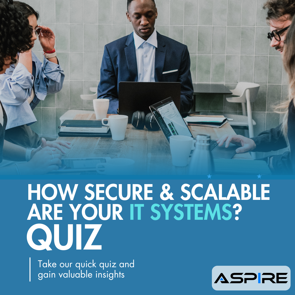 How Secure & Scalable Is Your IT? Quiz